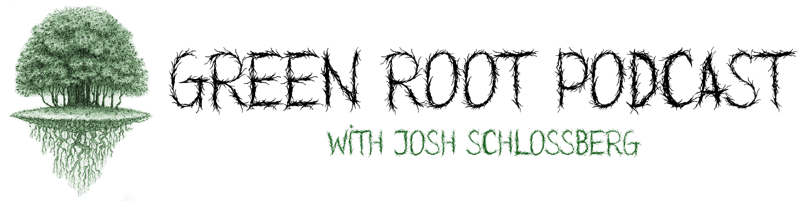 Green Root Podcast
