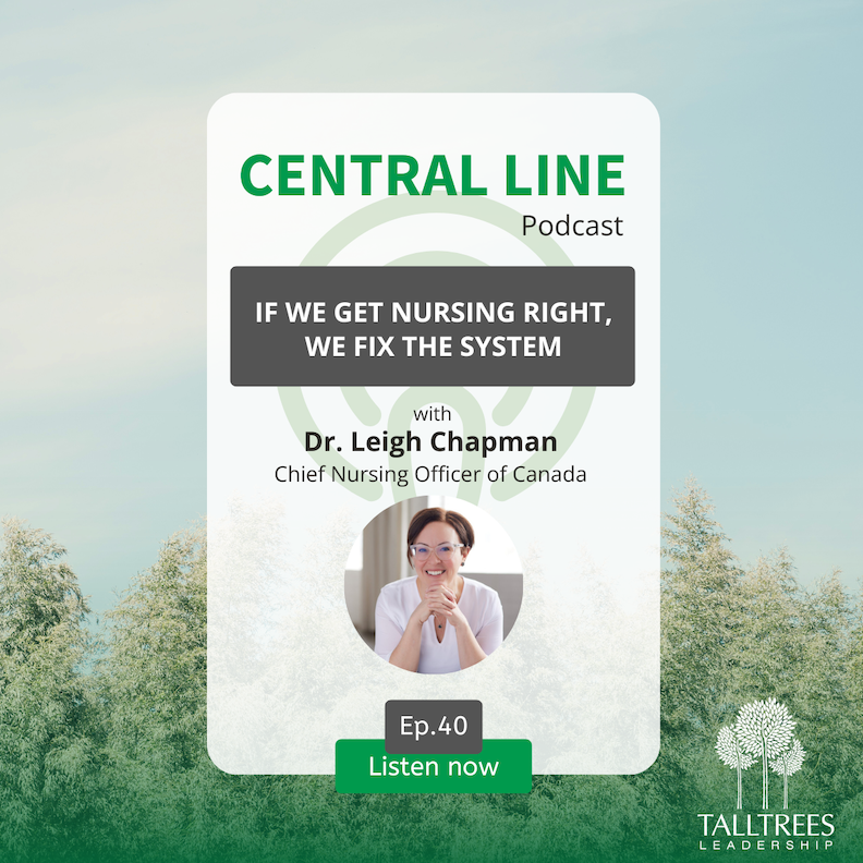 If We Get Nursing Right, We Fix The System with Dr. Leigh Chapman