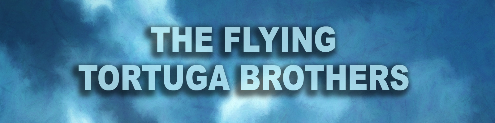 The flyingtortugabrother’s Podcast