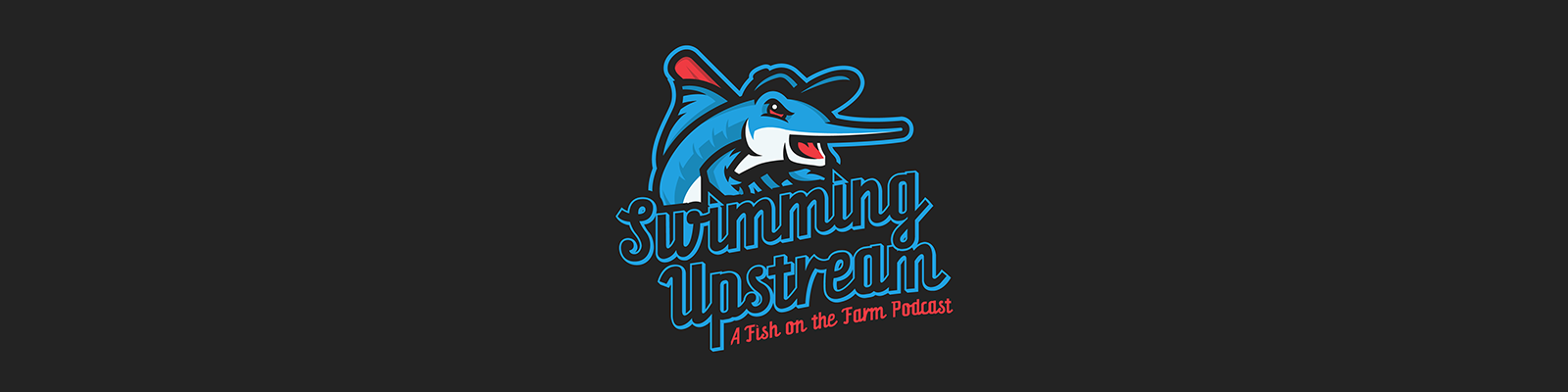 Swimming Upstream - A Fish on the Farm Podcast