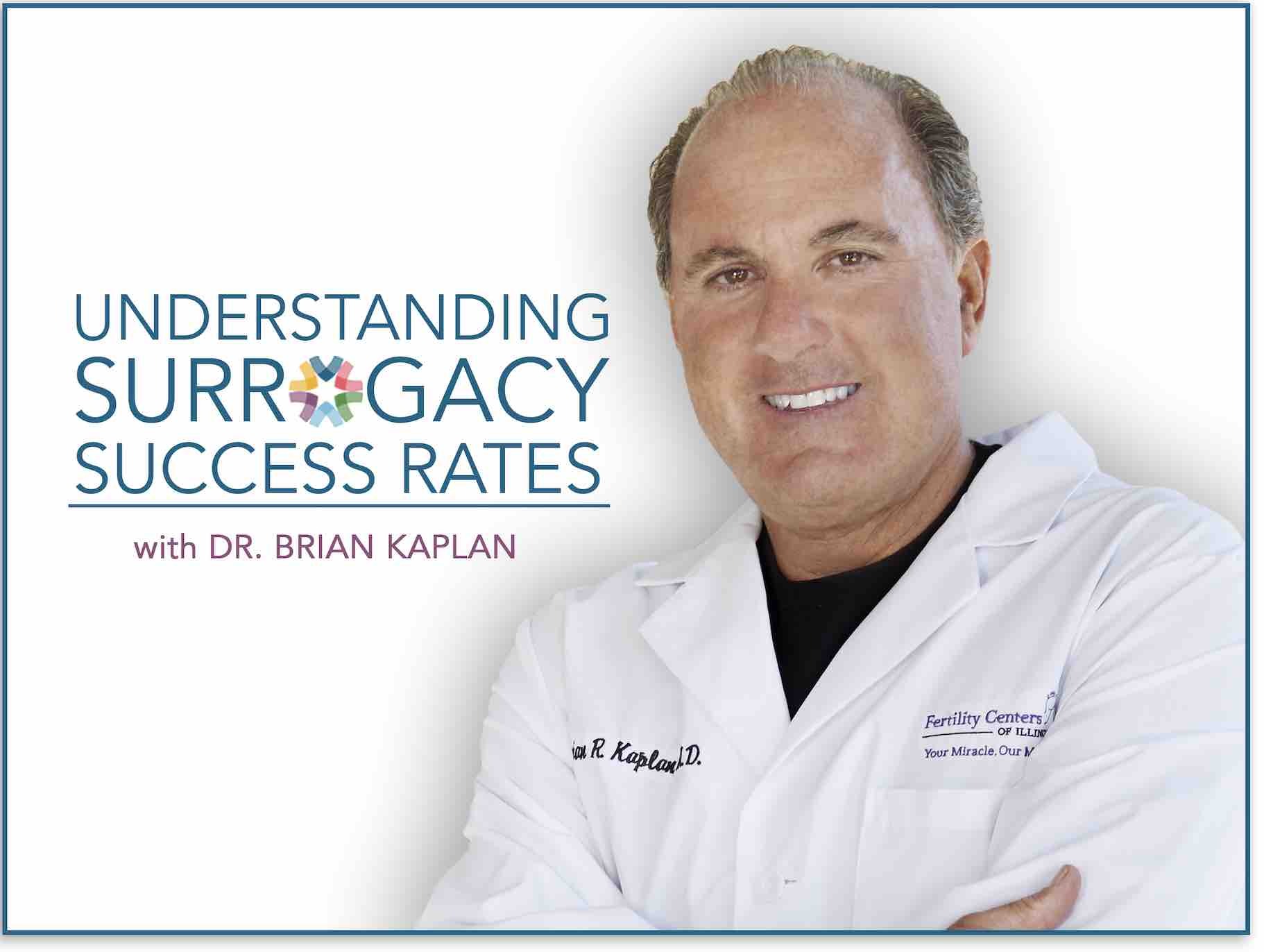 Surrogacy Success Rates with Dr. Brian Kaplan