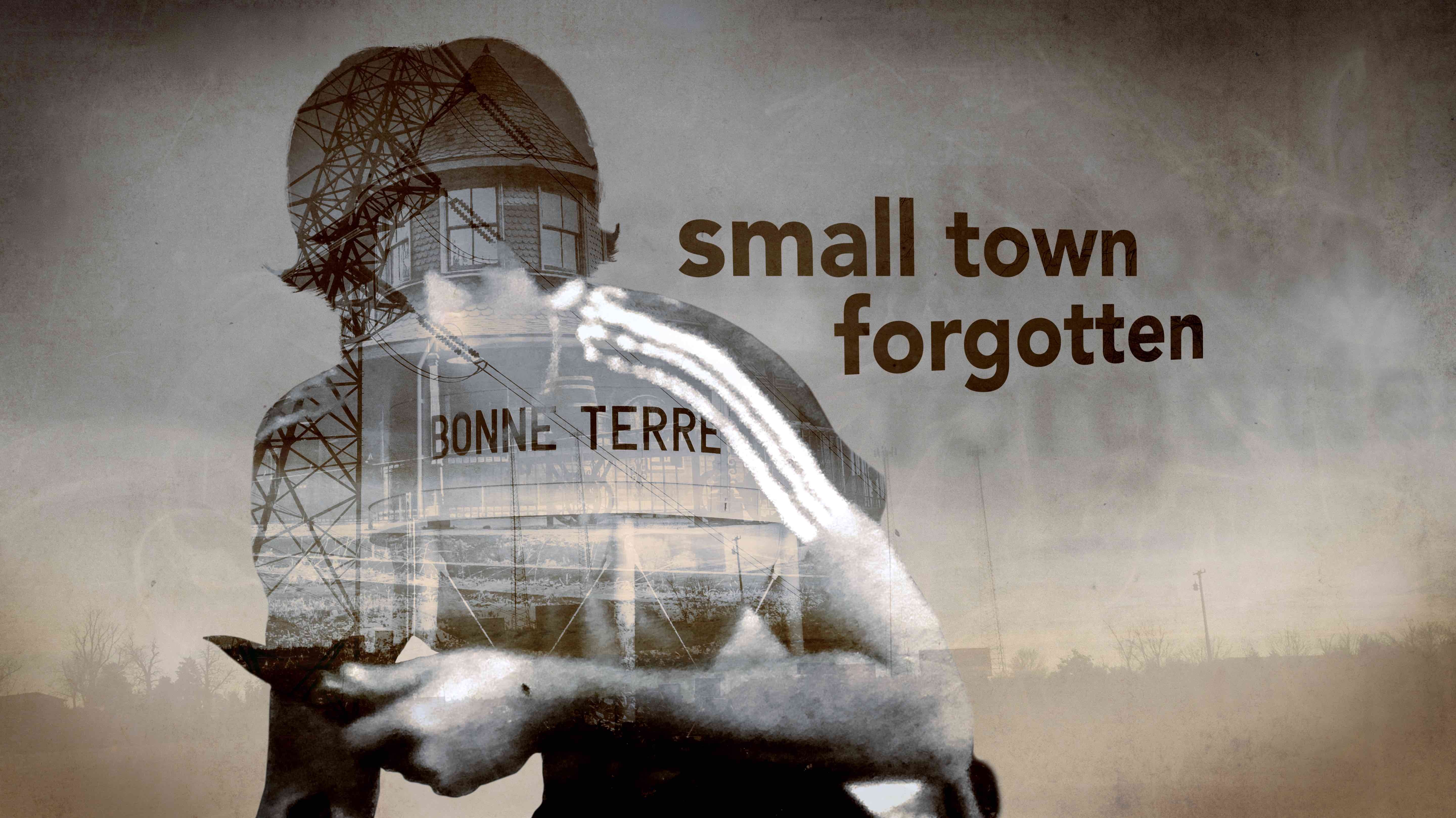 Small Town Forgotten