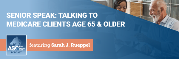 ASG_Podcast_Episode_Header_Senior_Speak_Talking_to_Medicare_Clients_Age_65_Older_412.png