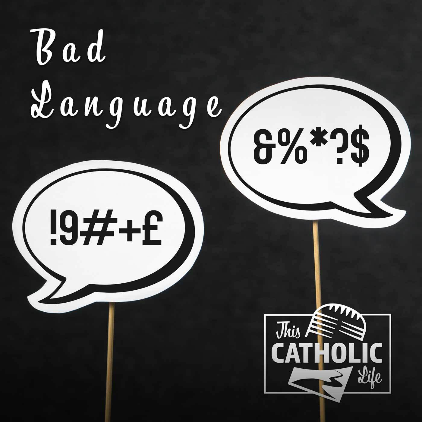 This-Catholic-Life-Podcast_EP67_Bad-Language_1400x1400.jpg