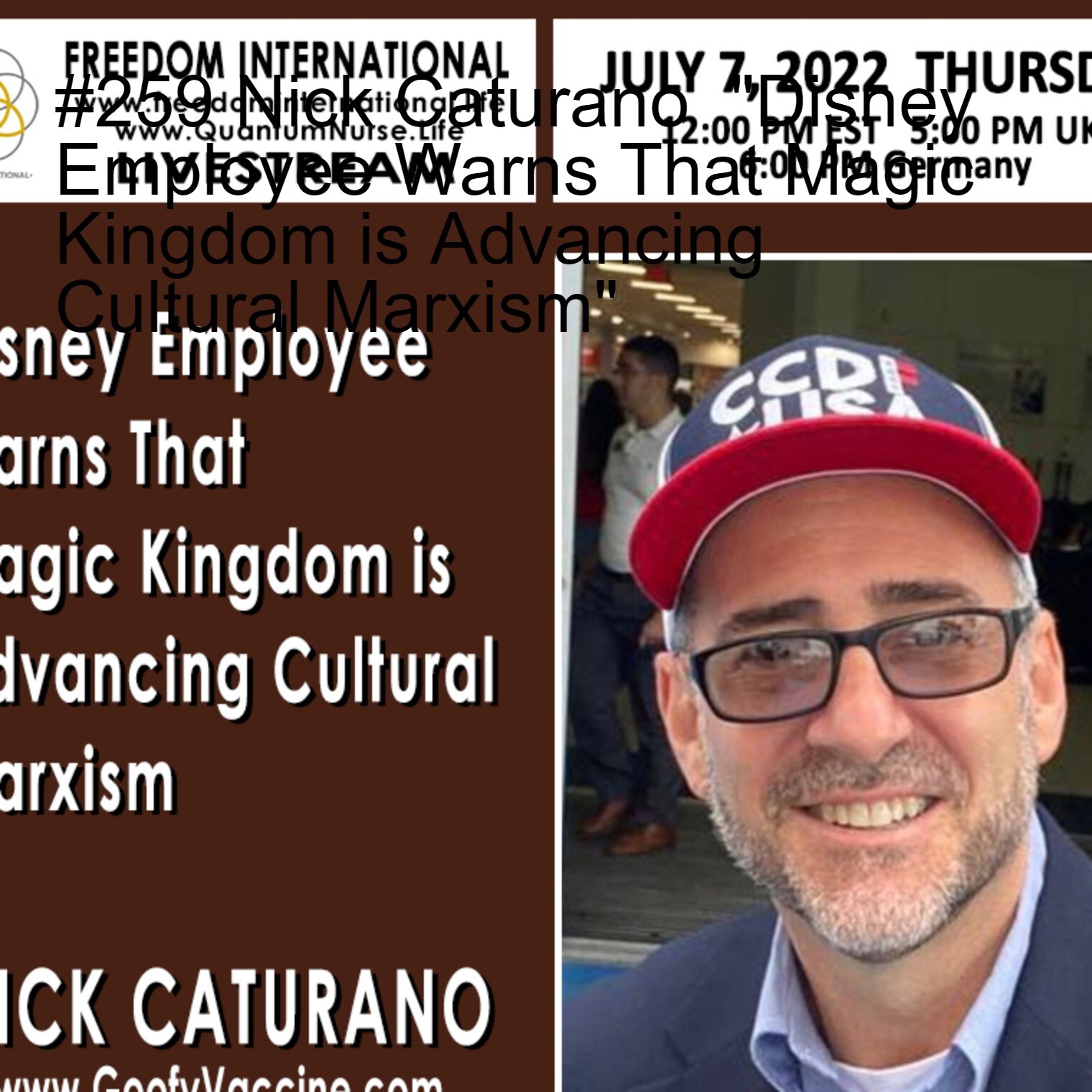 #259 Nick Caturano  ”Disney Employee Warns That Magic Kingdom is Advancing Cultural Marxism”
