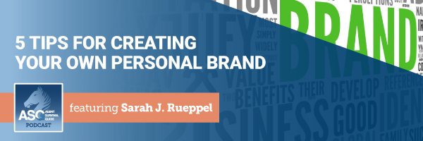 ASG_Podcast_Episode_Header_5-Tips-for-Creating-Your-Own-Personal-Brand_217.jpg