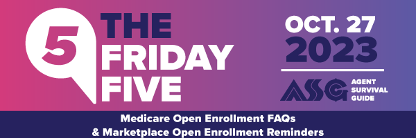 ASG_Friday_Five_Header_Medicare_Open_Enrollment_FAQs_and_Marketplace_Open_Enrollment_Reminders_Oct_27.png