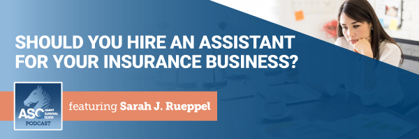 ASG_Podcast_Episode_Header_Should-You-Hire-an-Assistant-for-Your-Insurance-Business_336.jpg