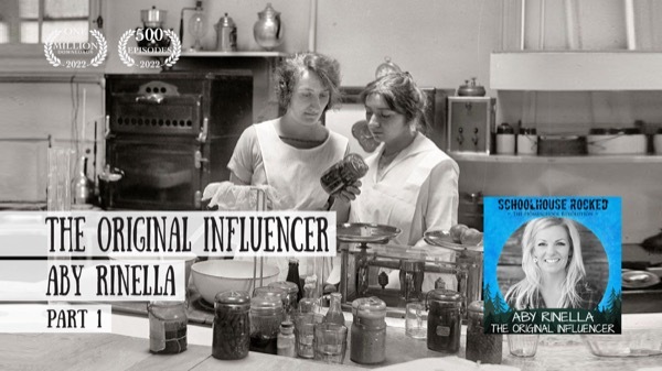 The Original Influencer  - Aby Rinella on the Schoolhouse Rocked Podcast (Social Media Series)