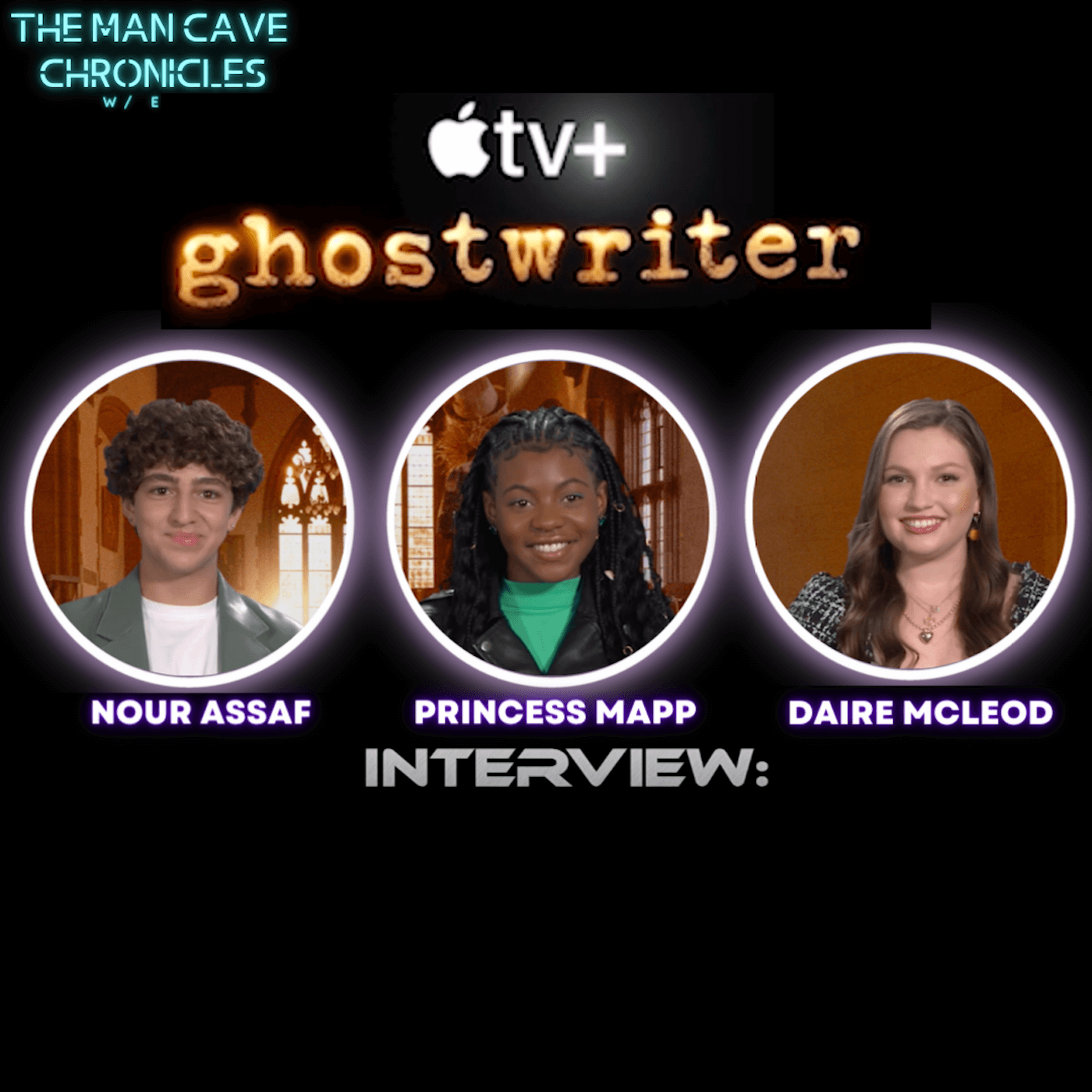 Nour Assaf, Princess K. Mapp, & Daire McLeod Apple TV+ ’Ghostwriter’ Season 3 Interview