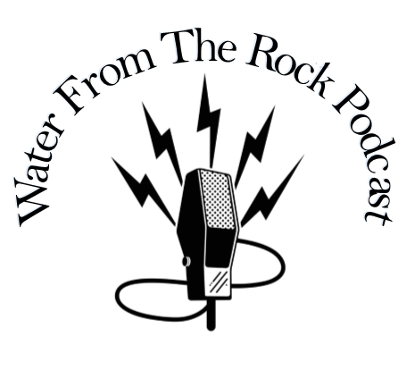 The Water From The Rock Podcast header image 1
