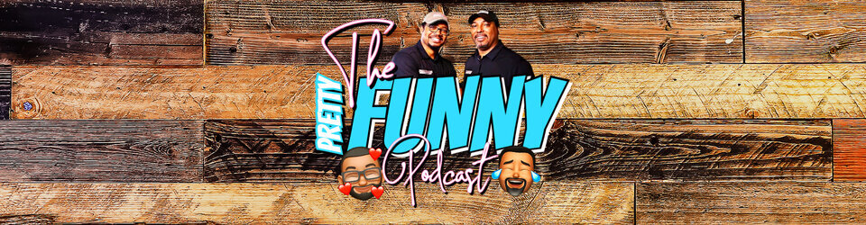 The Pretty Funny Podcast