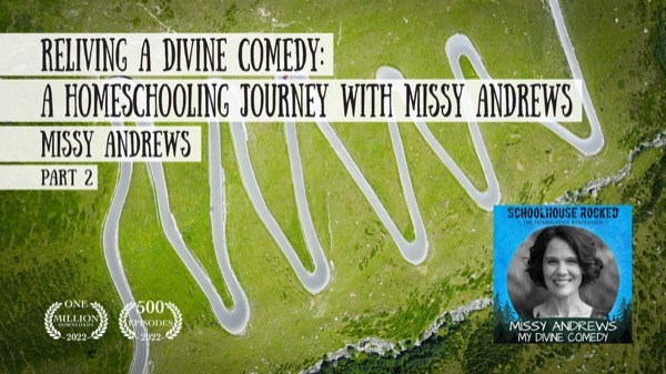 Reliving A Divine Comedy: A Homeschooling Journey with Missy Andrews
