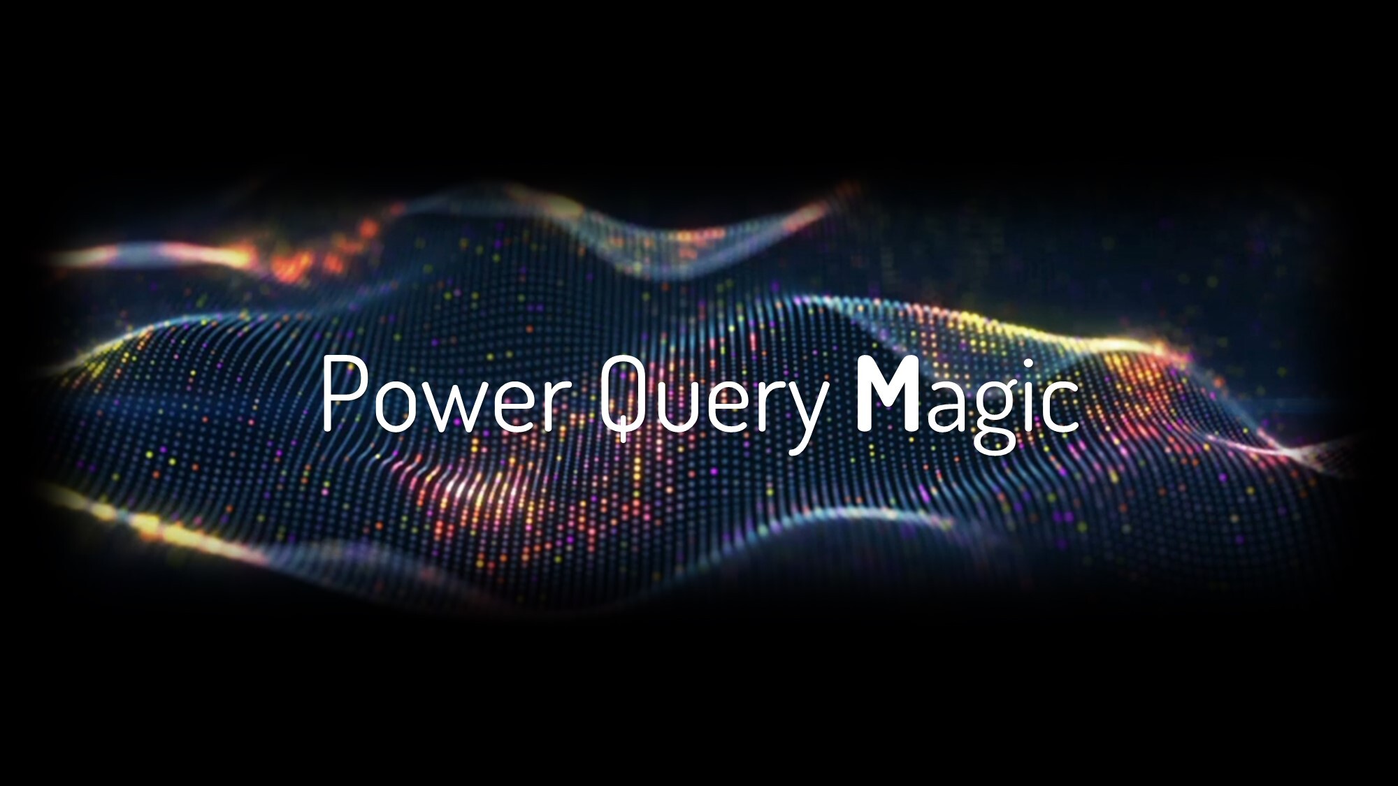 Power Query Magic header image 1