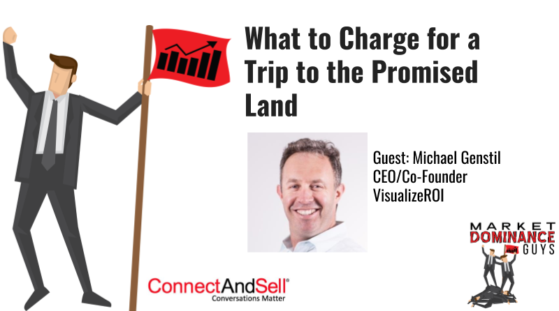 What to charge for a trip to the promised land with Mike Genstil
