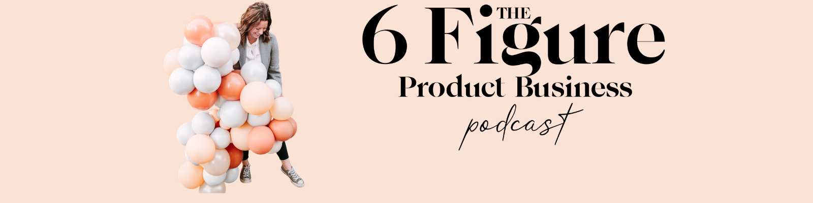 The 6 Figure Product Business Podcast