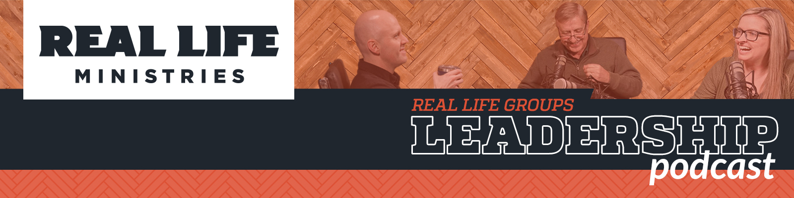 The Real Life Groups Leadership Podcast