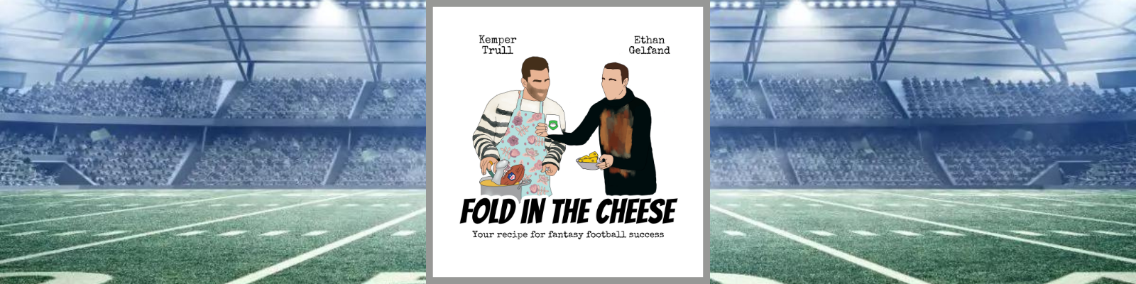 Fold in the Cheese: Your Recipe for Fantasy Football Success