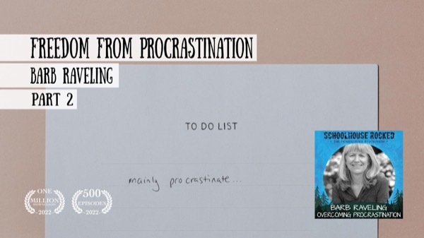Freedom From Procrastination - Barb Raveling on the Schoolhouse Rocked Podcast