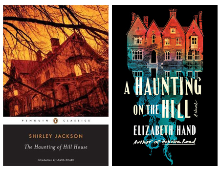 Covers of The Haunting of Hill House by Shirley Jackson and A Haunting on the Hill by Elizabeth Hand