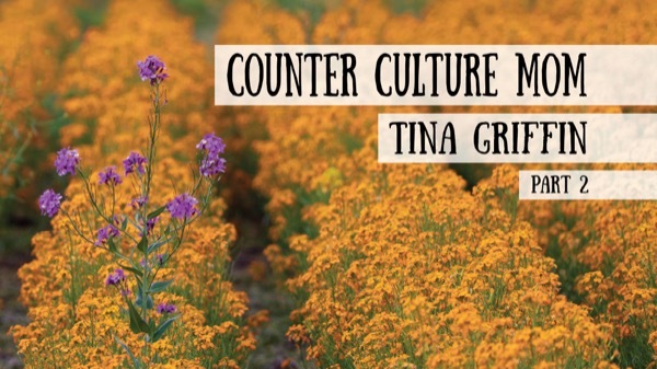Interview with Tina Griffin, the Counter Culture Mom, on the Schoolhouse Rocked Podcast
