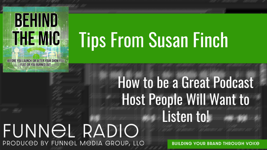 Susan Finch on Funnel Radio's Behind the Mic