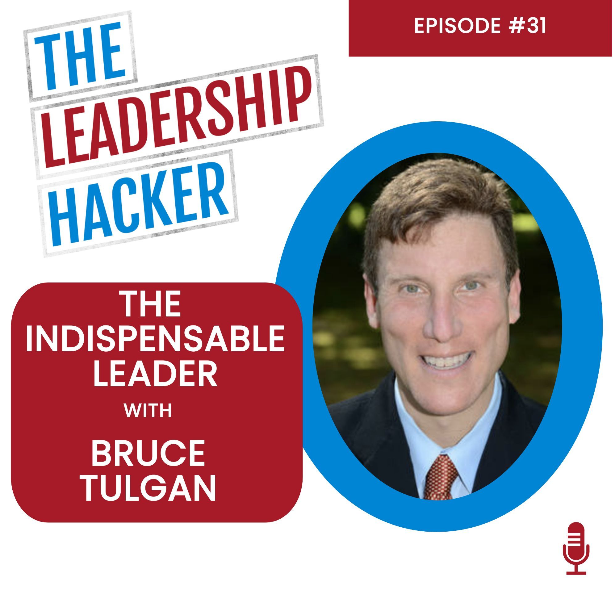 Bruce Tulgan on the Leadership Hacker Podcast