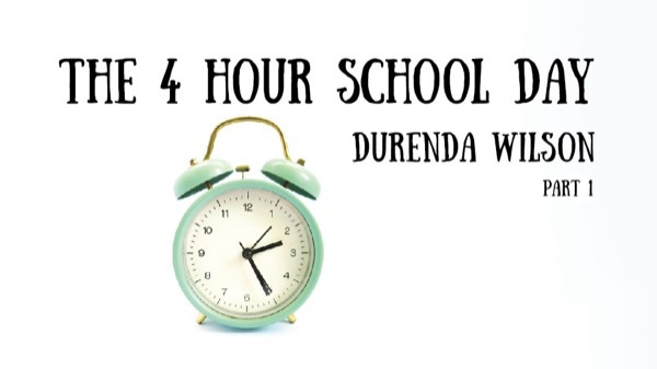 Interview with Durenda Wilson, author of The 4 hour School Day