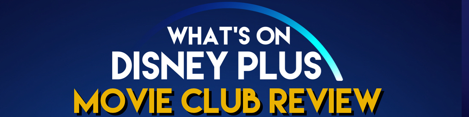 What’s On Disney Plus Movie Club Review