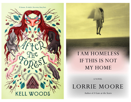 Covers of After the Forest by Kell Woods and I am Homeless if this is Not My Home by Lorrie Moore