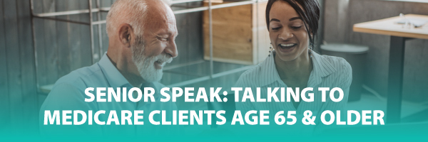 ASG_Podcast_Episode_Header_Senior-Speak-Talking-to-Medicare-Clients-Age-65-and-Older_176.jpg