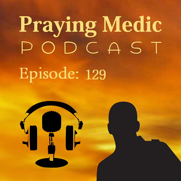 129A Praying Medic News - November 16, 2020