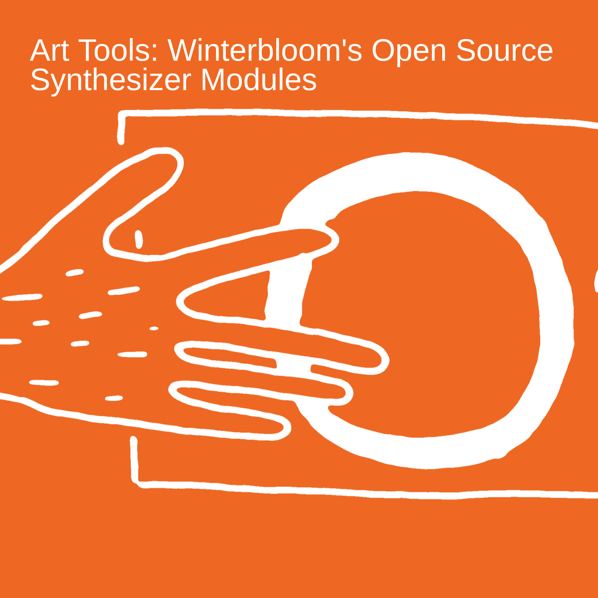 Art Tools: Winterbloom’s Open Source Synthesizer Modules