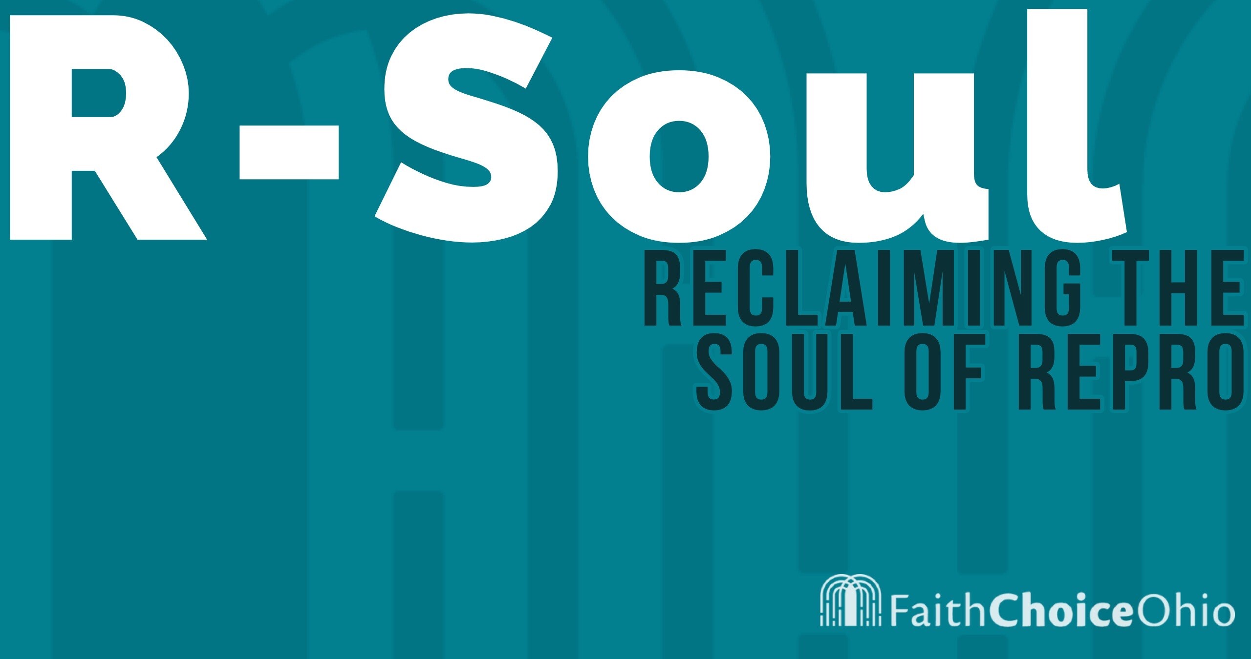 R-Soul: Reclaiming the Soul of Reproductive Health, Rights, and Justice