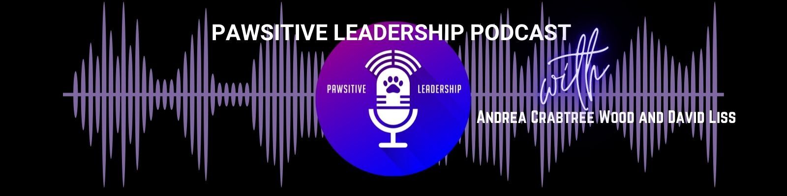 PAWSitive Leadership Podcast