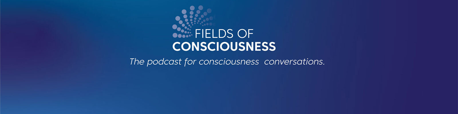 Fields of Consciousness