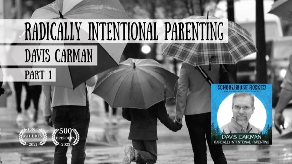 Davis Carman - Radically Intentional Parenting