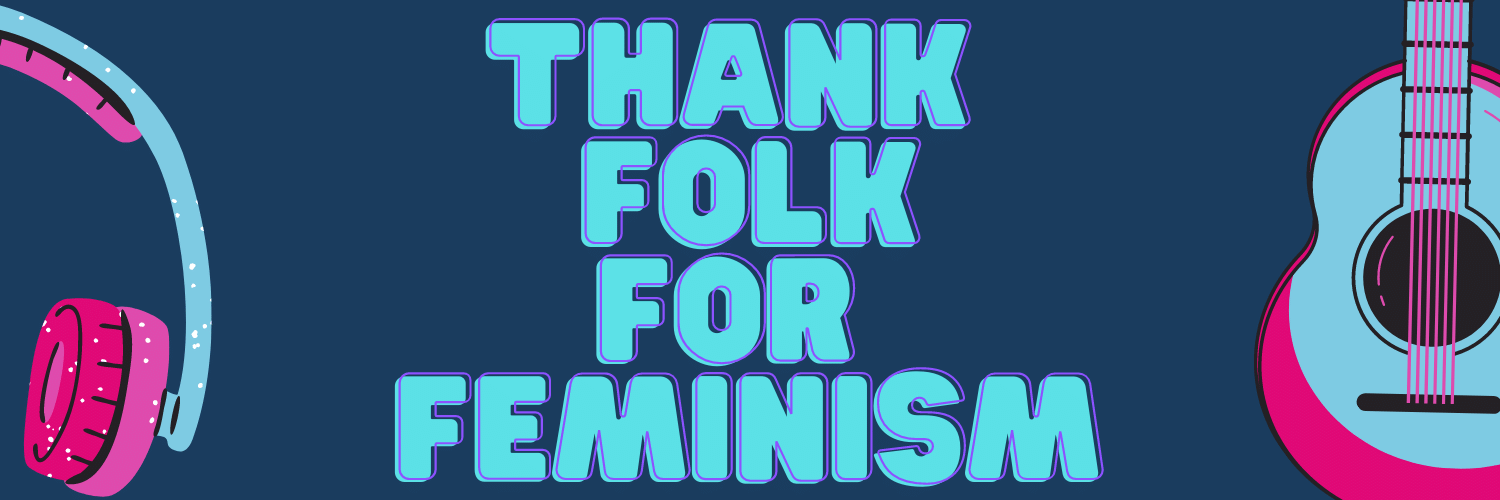 Thank Folk For Feminism