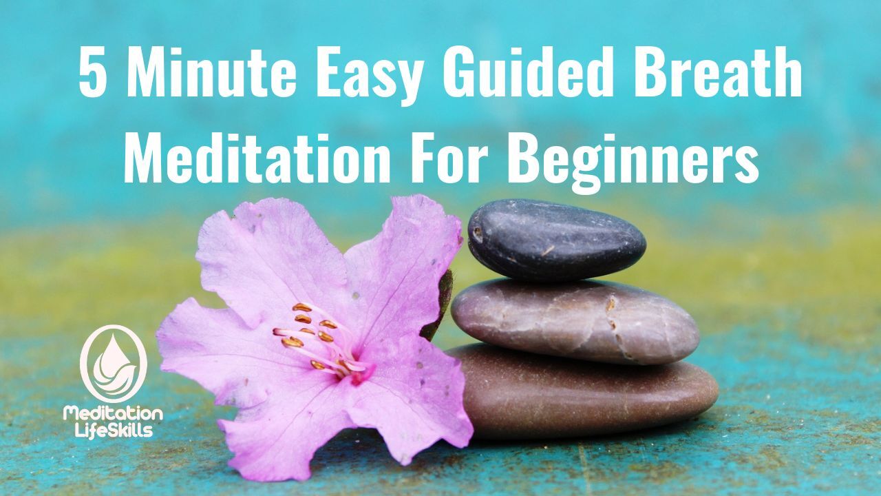 5_Minute_Easy_Guided_Breath_Meditation_For_Be...