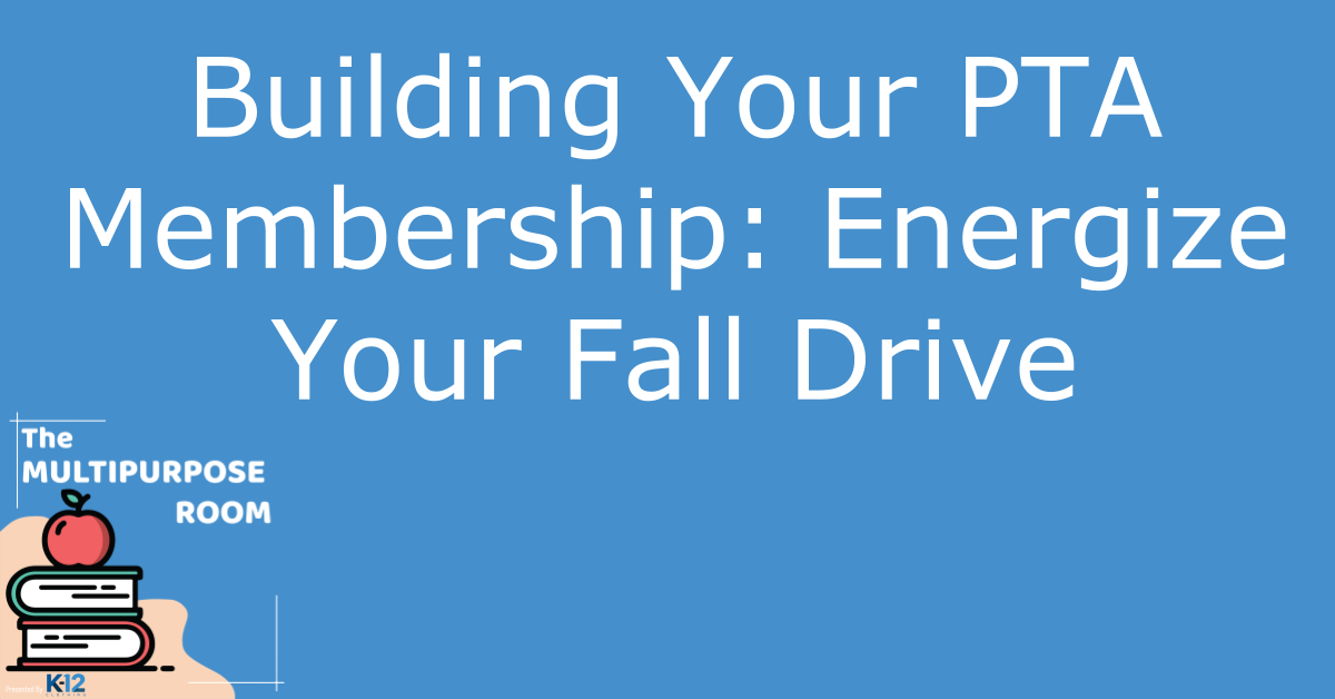 Building Your PTA Membership: Energize Your Fall Drive