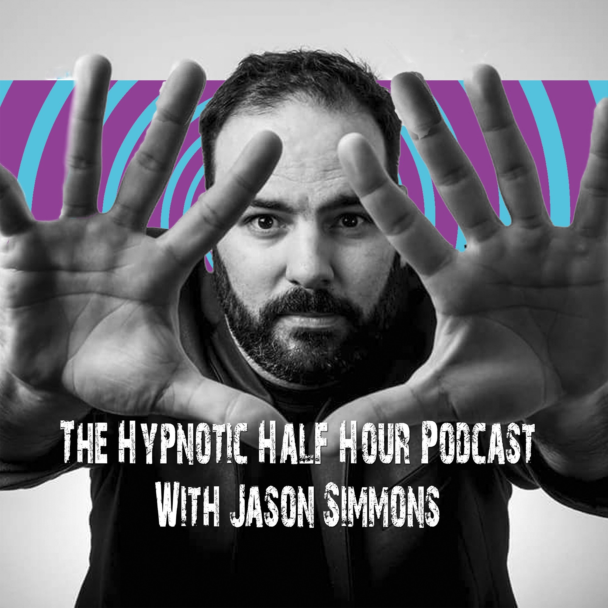 The Hypnotic Half Hour Podcast With Jason Simmons