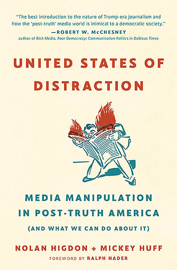 The United States of Distraction by Nolan Higdon & Mickey Huff