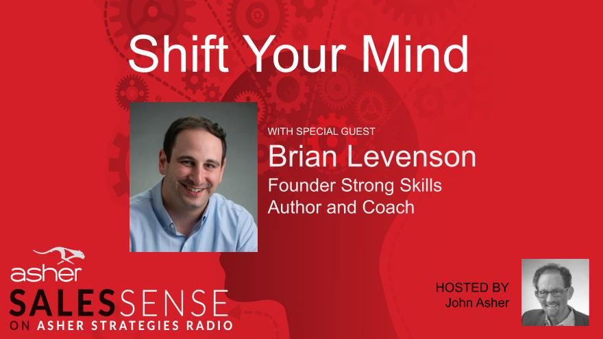 Shift Your Mind - Brian Levenson on with John Asher