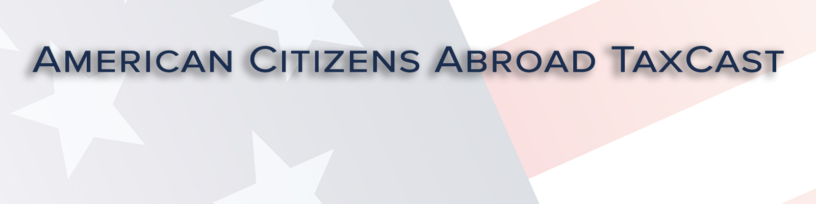 American Citizens Abroad TaxCast