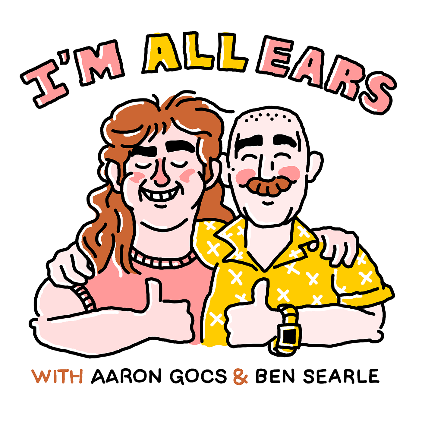 I’m All Ears with Aaron Gocs and Ben Searle