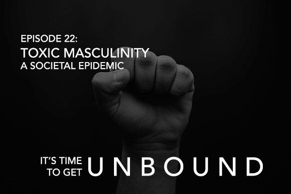 Toxic Masculinity Unbound Podcast Network