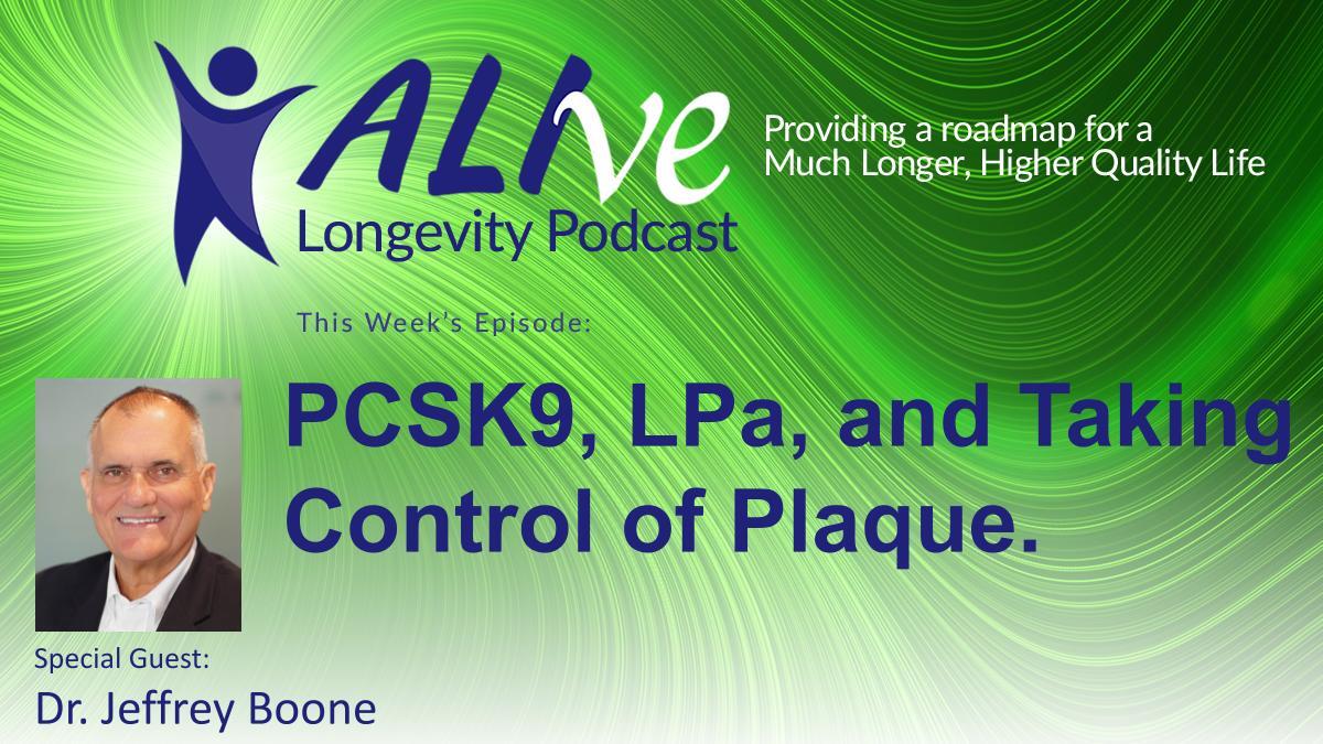 Dr. Jeffrey Boone talking about PCSK9, LDL little A and how it affects your brain