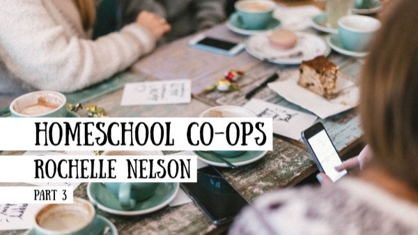 Everything you need to know about Homeschool Co-ops - Interview with Rochelle Nelson on the Schoolhouse Rocked Podcast
