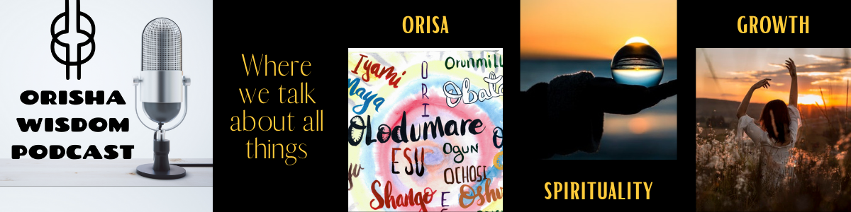 The Orisha Wisdom Podcast header image 1
