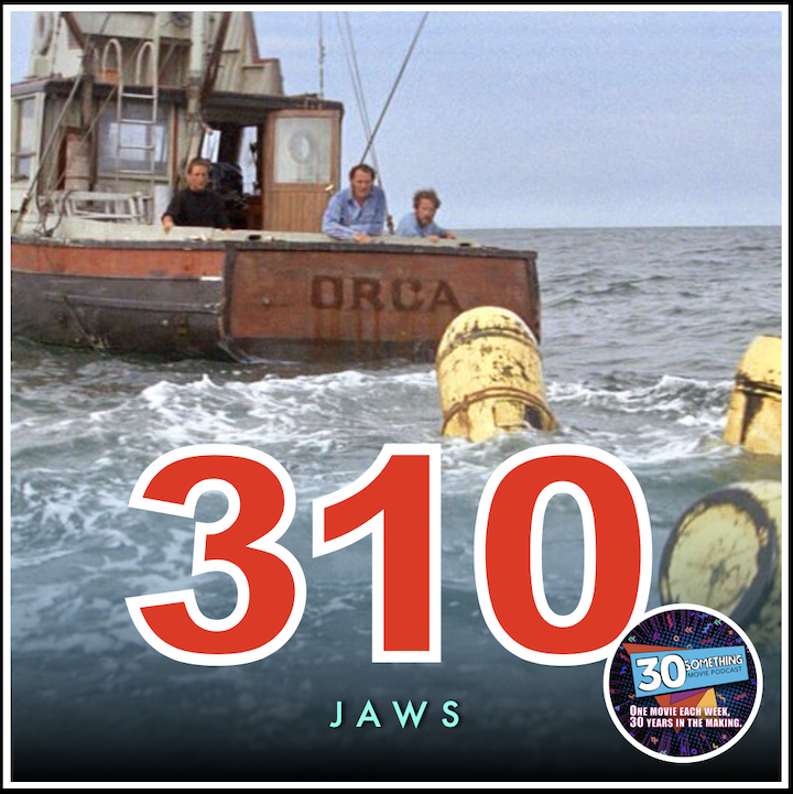 Episode #310: "They're all gonna die" | Jaws (1975) Image